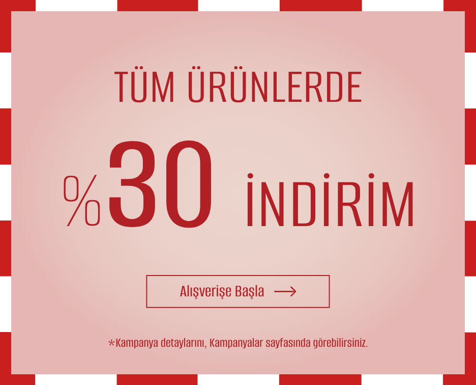 Tüm Ürünlerde 30% İndirim!