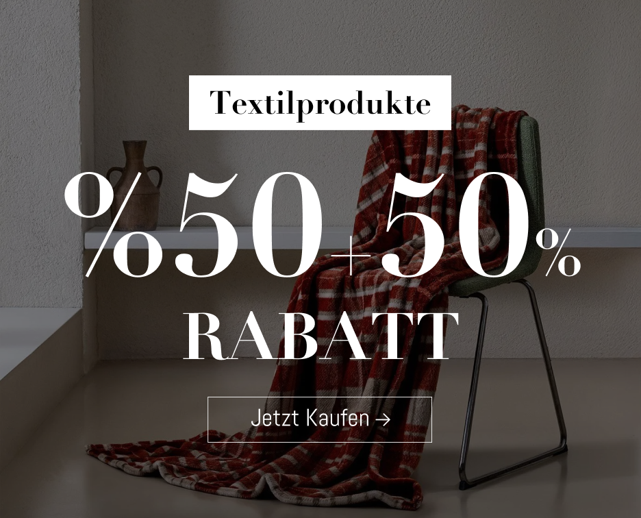 50%+50% Rabatt auf Textilprodukte!
