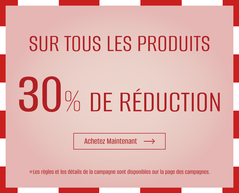 30% de Réduction sur Tous les Produits !