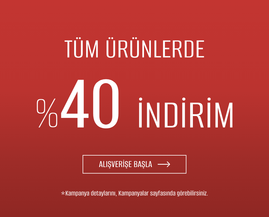 Tüm Ürünlerde 40% İndirim!