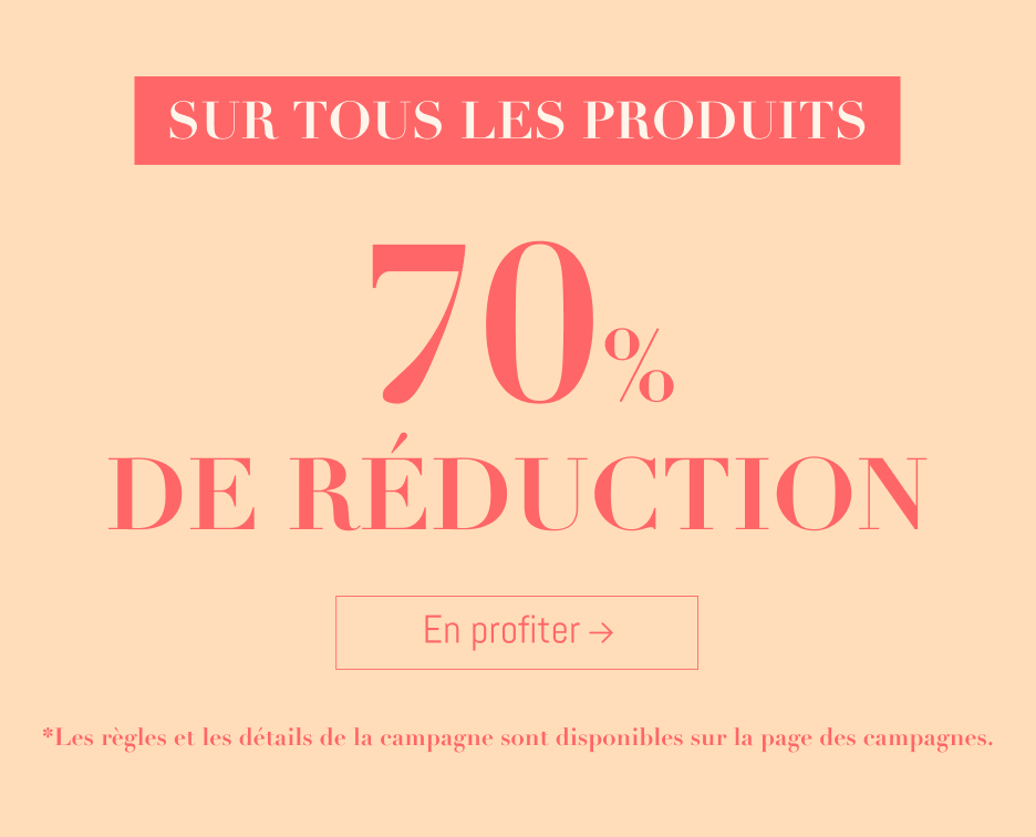 70% de Réduction sur Tous les Produits !